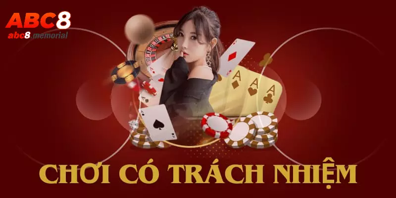 Tóm lược các thông tin thiết yếu về chơi có trách nhiệm trên ABC8