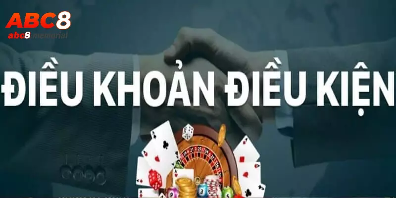 ABC8 và lợi ích dành cho người chơi khi làm rõ điều kiện và điều khoản